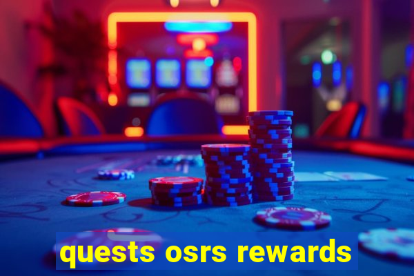 quests osrs rewards